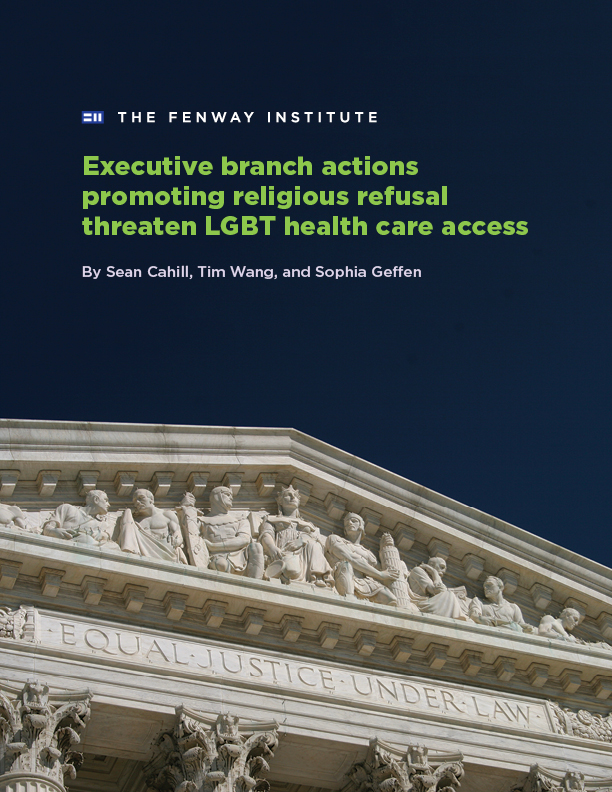 Executive Branch Actions Promoting Religious Refusal Threaten LGBT Health Care Access Brief Cover